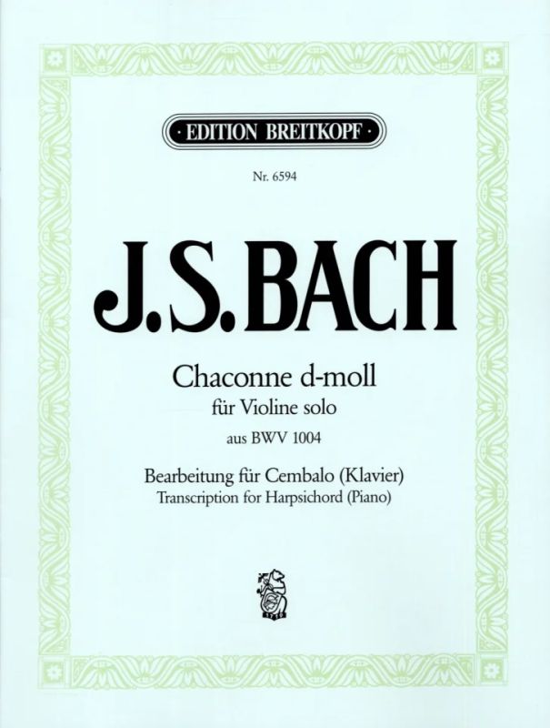 Johann Sebastian Bach - Chaconne from the Partita II in D minor BWV 1004