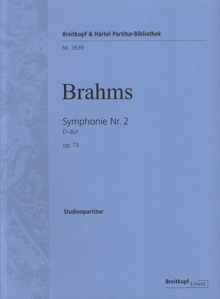 Johannes Brahms - Symphonie Nr. 2 D-Dur op. 73