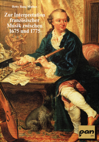 Betty Bang Mather - Zur Interpretation französischer Musik zwischen 1675 und 1775
