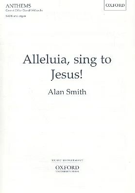 Alan Smith - Alleluia, sing to Jesus!