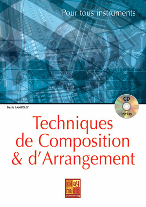 Denis Lamboley: Techniques de Composition et d'Arrangement