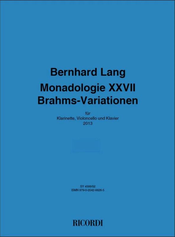 Bernhard Lang - Monadologie XXVII 'Brahms‐Variationen'