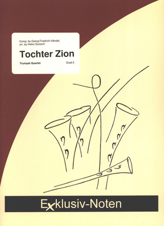Georg Friedrich Händel - Tochter Zion 4 Trompeten