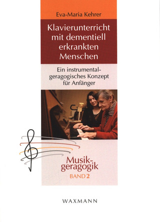 Eva-Maria Kehrer - Klavierunterricht mit dementiell erkrankten Menschen