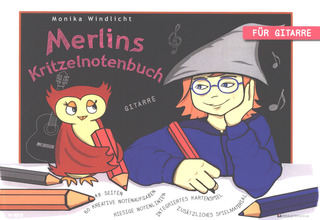 Monika Windlicht: Merlins Kritzelnotenbuch