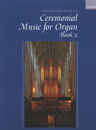 The Oxford Book of Ceremonial Music 2