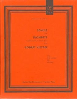 Robert Kietzer - Schule für Trompete in F, Es (Bass-Trompete)