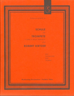 Robert Kietzer: Schule für Trompete in F, Es (Bass-Trompete)