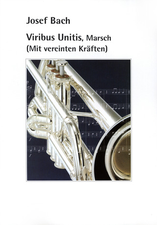 Bach Josef: Viribus unitis (mit vereinten Kräften)