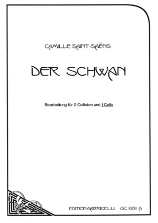 Camille Saint-Saëns - Le Cygne - Der Schwan - The Swan