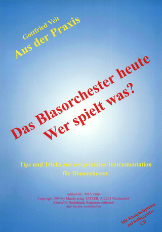Gottfried Veit: Das Blasorchester heute – Wer spielt was?