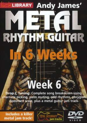 James Andy - Lick Library: Andy James' Metal Rhythm Guitar In 6 Weeks - Week 6