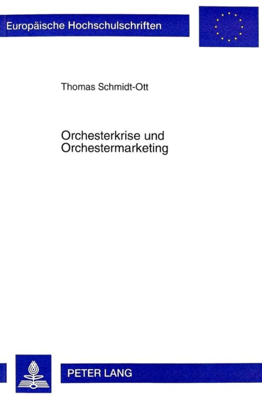 Thomas Schmidt-Ott - Orchesterkrise und Orchestermarketing