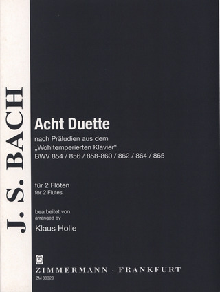 Johann Sebastian Bach - 8 Duette nach Präludien aus dem "Wohltemperierten Klavier" BWV 856, 858, 859, 860, 862, 864, 865