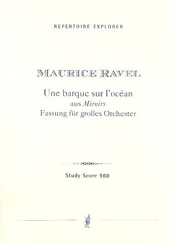 Maurice Ravel - Une barque sur l'océan für Orchester