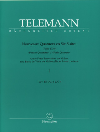 Georg Philipp Telemann: Nouveaux Quatuors en Six Suites I für Flöte, Violine, Viola da gamba oder Violoncello und Basso continuo "Pariser Quartette"
