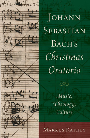 Markus Rathey - Johann Sebastian Bach's Christmas Oratorio