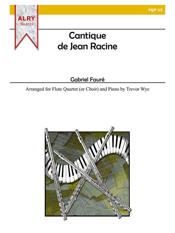 Gabriel Fauré - Cantique de Jean Racine