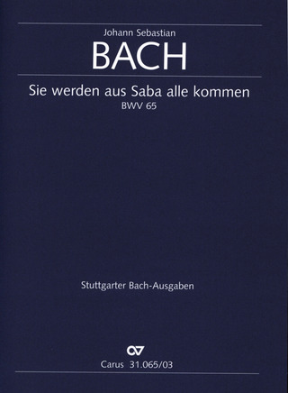 Johann Sebastian Bach: Sie werden aus Saba alle kommen BWV 65