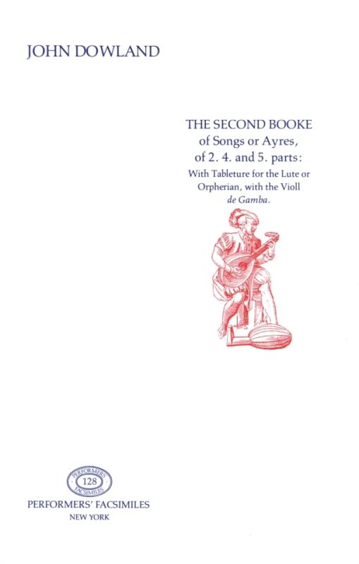 John Dowland - The Second Book Of Songs Or Ayr