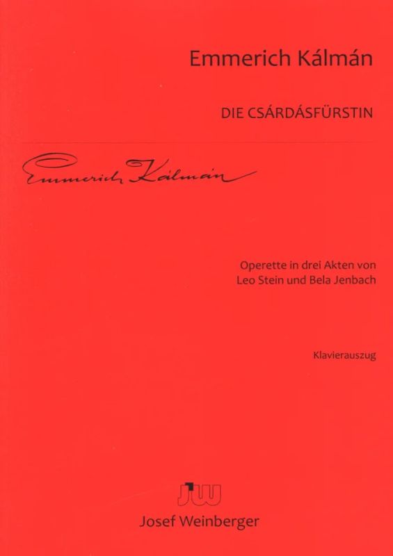 Emmerich Kálmán - Die Csárdásfürstin