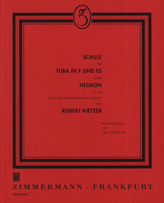 Robert Kietzer - Schule für Tuba in F und Es (Helikon) op. 84