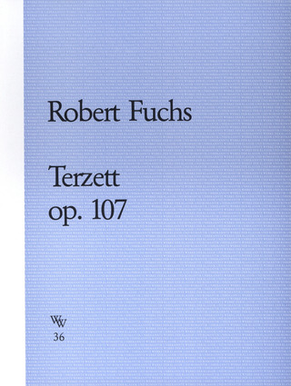 Robert Fuchs - Terzett op. 107