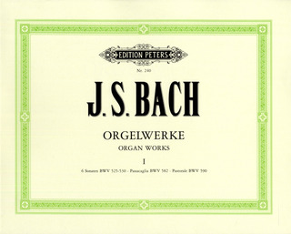 Johann Sebastian Bach - Organ Works 1