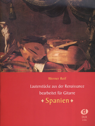 Werner Reif: Lautenstücke aus der Renaissance - Spanien