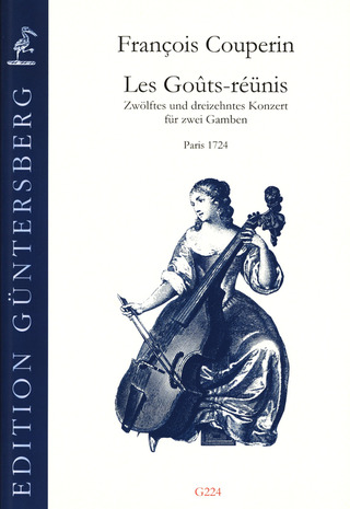 François Couperin - Les Goûts-réünis, 12. und 13. Konzert 2 Bassgamben (Paris 1725)