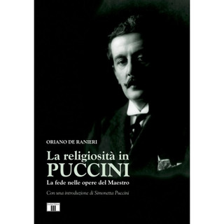 Oriano De Ranieri: La religiosità in Puccini