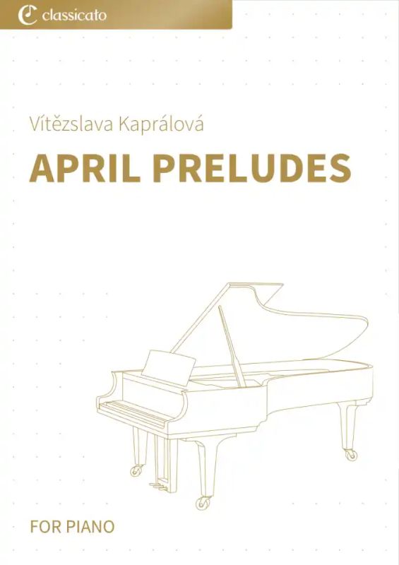 Vítězslava Kaprálová - April Preludes