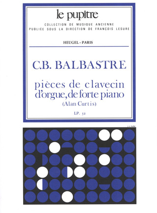 Claude-Bénigne Balbastre: Pièces de clavecin, d'orgue et de fortepiano