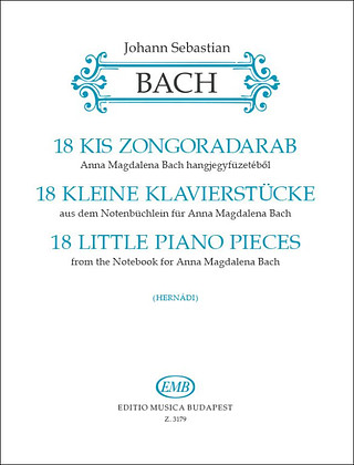 Johann Sebastian Bach - 18 kleine Klavierstücke aus dem Notenbüchlein fü