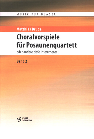 Matthias Drude - Choralvorspiele Fuer Posaunenquartett Bd 2