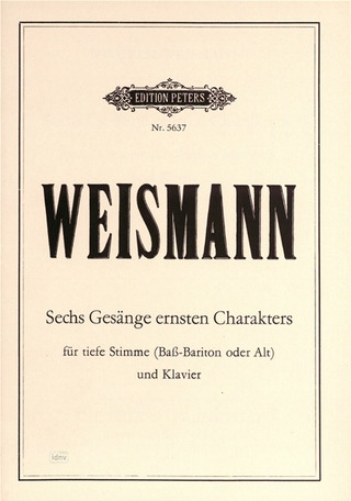 Wilhelm Weismann - 6 Gesänge ernsten Charakters