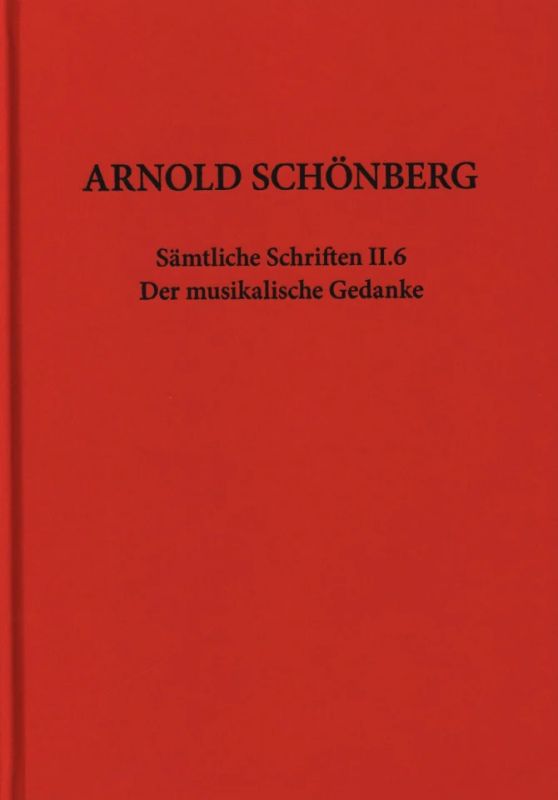 Arnold Schönberg - Der musikalische Gedanke II.6