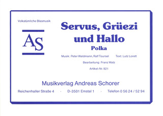 Servus Gruezi Und Hallo - Polka