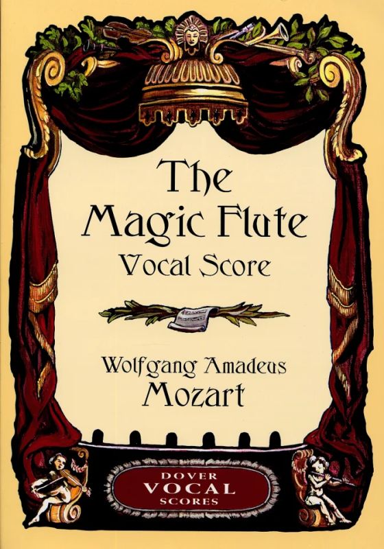 Wolfgang Amadeus Mozart - Die Zauberflöte KV 620/ The Magic Flute