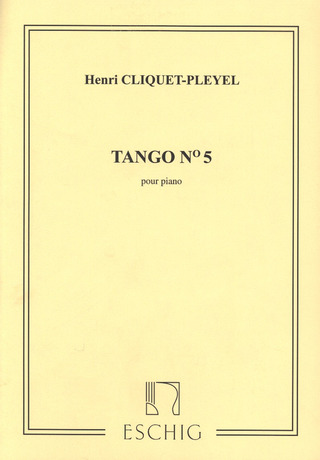 Henri Cliquet-Pleyel - Tango Nr. 5