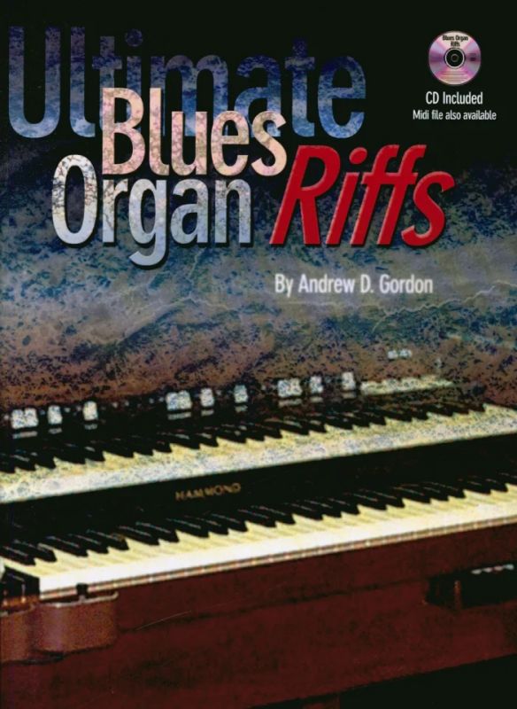 Andrew D. Gordon - Ultimate Blues Organ Riffs
