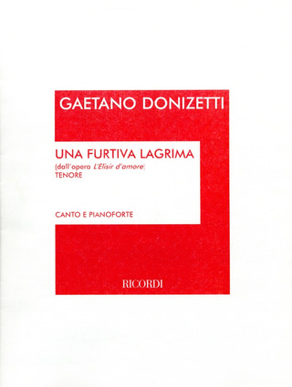 Gaetano Donizetti: Una Furtiva Lagrima (Dall'opera L'elisir D'amore)