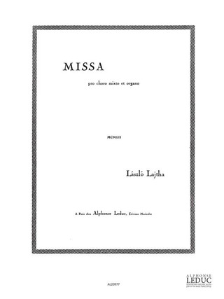 Lajtha Missa Pro Choro Mixto et Organo Op 54