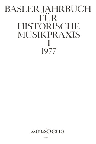 Basler Jahrbuch für Historische Musikpraxis I/ 1977