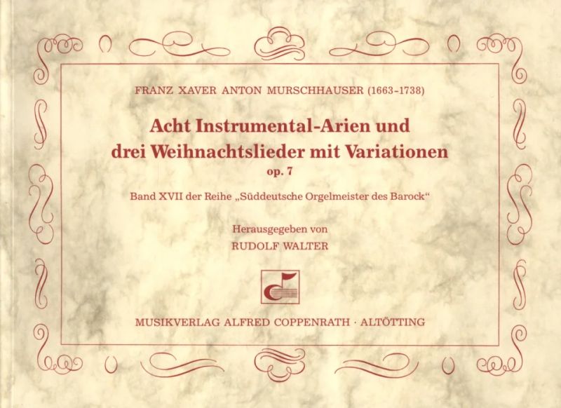 Franz Xaver Anton Murschhauser - Murschhauser: Acht Instrumental-Arien und drei Weihnachtslieder mit Variationen