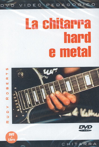 Rudy Roberts: La chitarra hard e metal