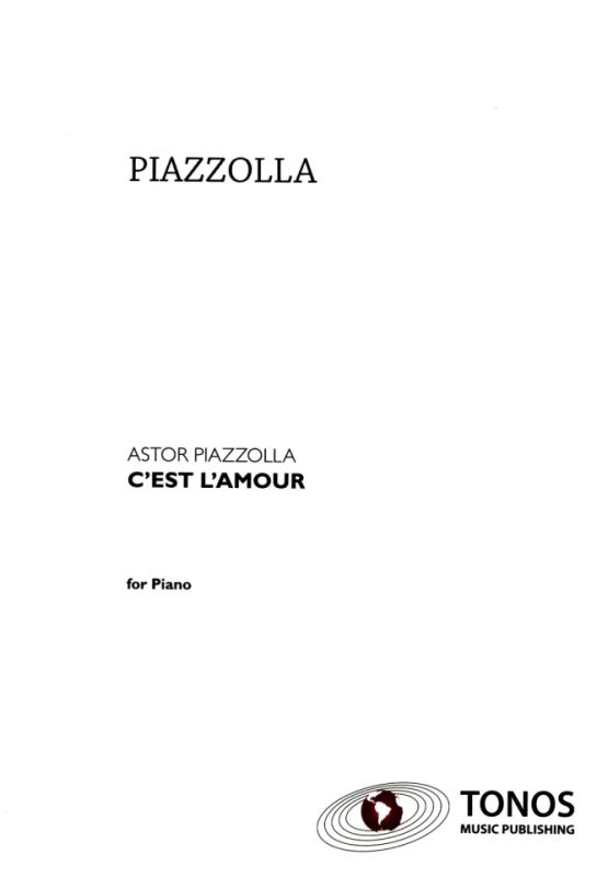 Astor Piazzolla - C'est l'amour