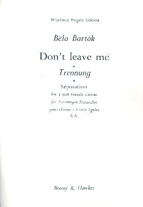 Béla Bartók: Don't leave me