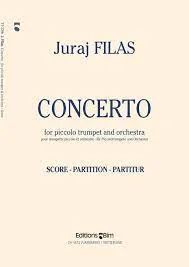 Juraj Filas - Concerto for Piccolo Trumpet and Orchestra