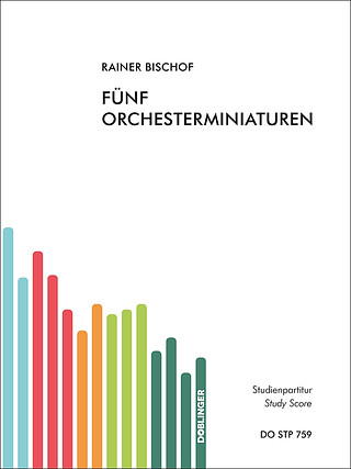 Rainer Bischof - Fünf Orchesterminiaturen